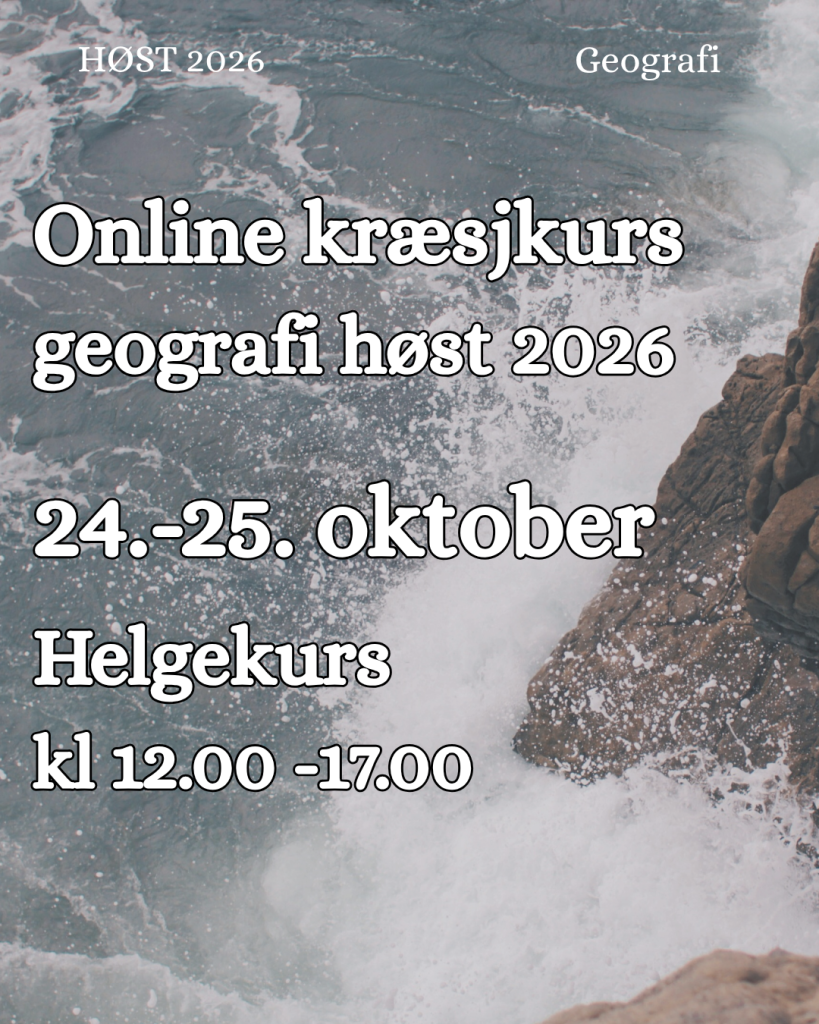 Kræsjkurs i geografi høst 2026 24.-25. oktober